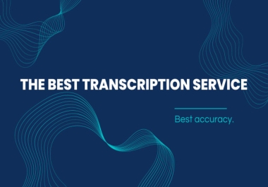 I will make the best audio or video transcript in 24 hours