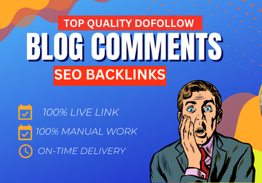 I will manually generate 100 Dofollow comment backlinks
