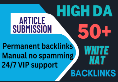 I will do 50 article submission high quality unique contextual dofollow backlinks