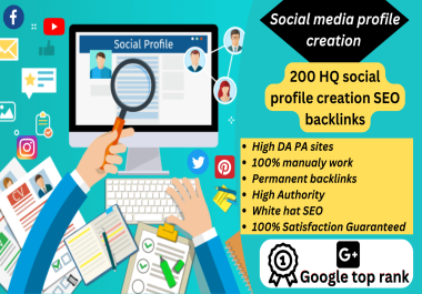I will Provide 200 HQ Social Profile Creation SEO backlink for your website