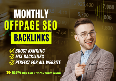You will Get Perfect Monthly Off page SEO With White hat Dofollow Backlinks Service