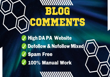Submit 50 HQ Dofollow Blog Comments Backlinks On High DA Sites