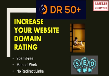 I Will Increase Domain Rating DR 50 plus Permanently
