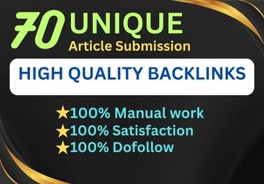 I will do 70 article submission contextual backlinks from high da website