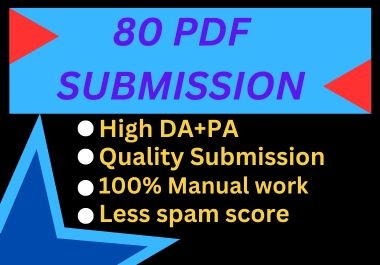 I will manually provide 80 pdf submission to high da pa website