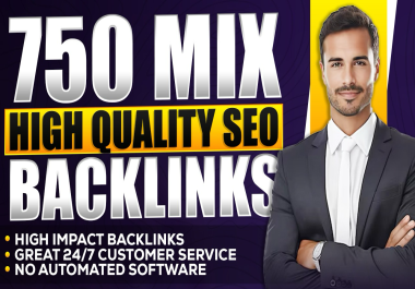 Make 750 mix high quality seo backlnks to boost your site ranking