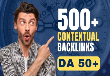 500+ SEO,  Contextual,  High Quality,  Dofollow Backlinks