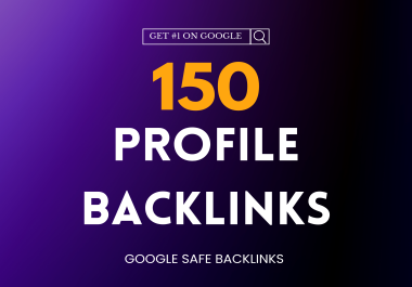GET High Quality 150 Profile Backlinks On High DA Sites