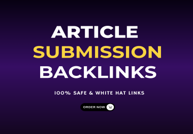 GET 50 Manual Article Submission With Contextual Backlinks