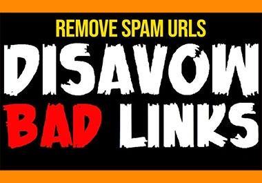 I will remove all Spammy URLS Google Disavow Tool