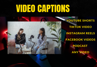 I will edit any social media video with captions for two minutes videos
