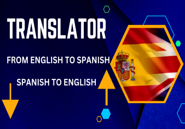 I will translate to or from english to spanish and vice versa