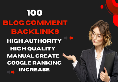 I will Create 100+ high-quality backlinks blog comments