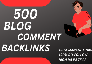 I will provide 500 high-quality blog comment backlinks for SEO