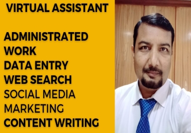 Virtual Assistant Tasks,  Web search,  Data Entry and analyzing,  social media marketing,  content.