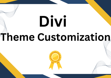 I will customize your Divi WordPress theme or elegant theme to perfection