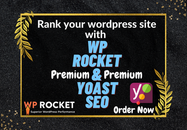 I will install wp rocket, yoast seo and rank your website