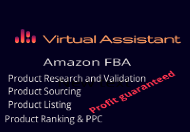 I will work for you as an Amazon FBA Virtual Assistant.