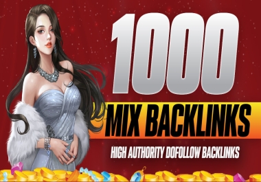 Get Boost your Website with 1000 High Authority Mix of SEO backlinks