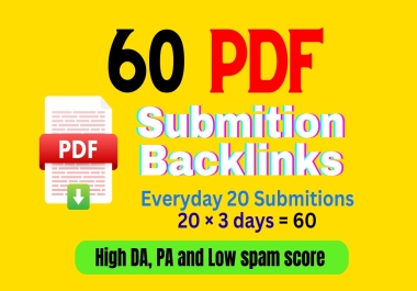 60 PDF submissions on top high DA,  PA,  site permanent backlinks