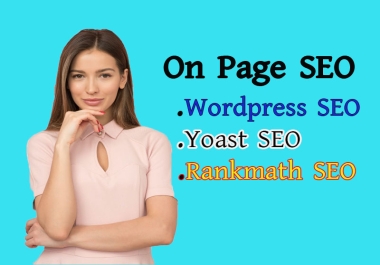 I will do WordPress on page SEO with Yoast and Rank math Plugin.