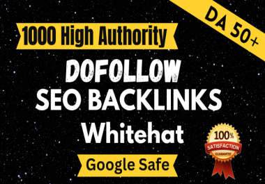1000 Manual SEO Backlinks,  High authority Dofollow Backlinks,  DA80+ Backlinks for top ranking