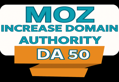 I will increase your website domain authority moz da 50+