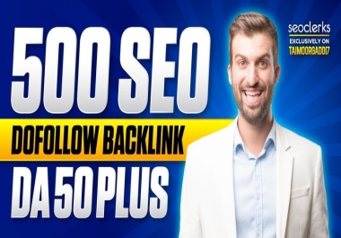 build 500 high authority manual white hat SEO do-follow backlinks