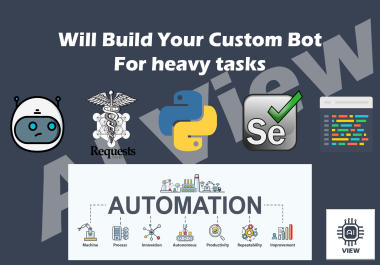 build your custom bot for heavy tasks