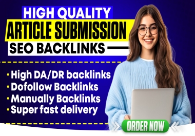 I Will Do 100 Manual Article Submission for Quality Backlinks