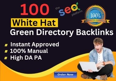 I will provide 100 white hat green directory submission backlink