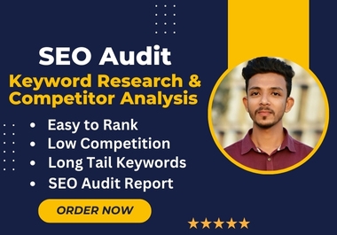 I will do advanced SEO keyword research,  competitor analysis,  and website audit report