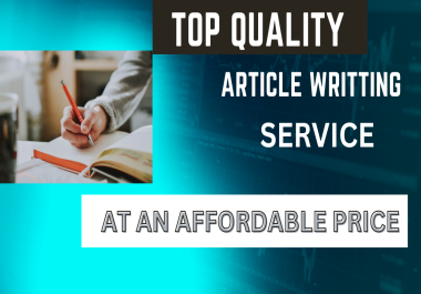 Top-Quality Article writing Services at an Affordable Price