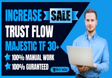 I Will Increase Trust Flow TF 30+ and Citation Flow CF 20+ using in SEO Backlinks