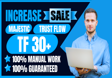 Increase Majestic Trust Flow TF 30+ and CF 20+ using in SEO Backlinks Guaranteed