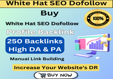 250 Strong Dofollow SEO Backlink Increase Website's DR 60+Using White Hat High Quality Link Building