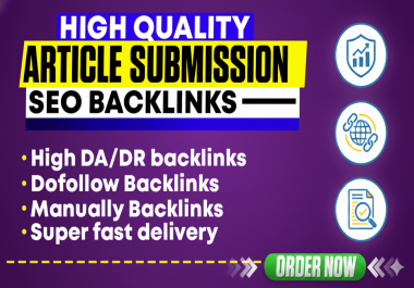 100 High Quality Article Submission Backlinks - Boost Ranking,  DA,  Traffic & SEO