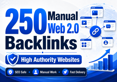 I Will Build 250 Manual Web 2.0 Backlinks for SEO
