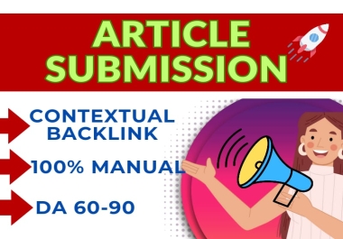 i will do manually 50+ article submission with high authority DA/PA.