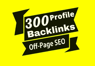 300 profile Backlinks off page seo