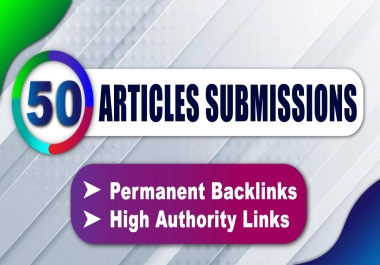 50 Article Submission On High Quality Sites
