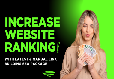 Increase Website Ranking With Manual Link Building SEO Package