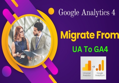 I Will Migrate Your Universal Analytics Property to GA4