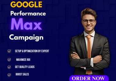 I will create Google Performance Max Campaign for sales or leads