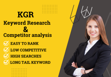 I will provide best kgr keyword research with competitor analysis