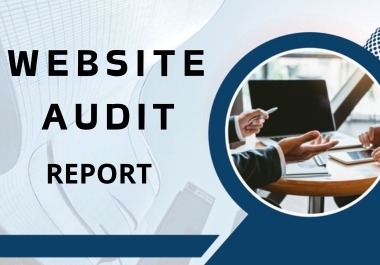 I will provide website Audit & Competitor Analysis report