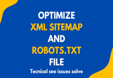 I will create optimize XML sitemap, robots. txt file...