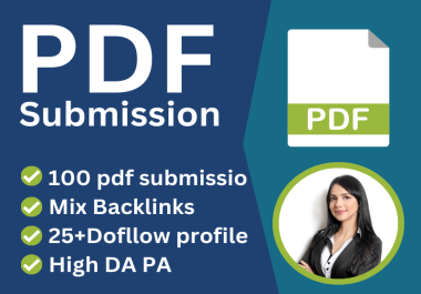 I will create 100 PDF submission fully manually method on different site