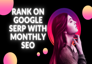 Rank on google Serp Boost Your Ranking Complete SEO Service,  onpage seo and offpage seo