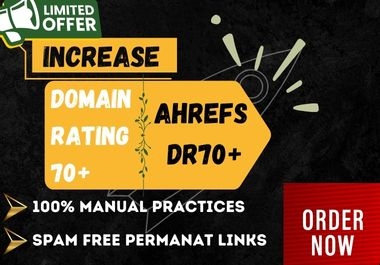 Increase Website's DR70+ Domain Rating Ahrefs DR MOZ DA With Authority Backlinks